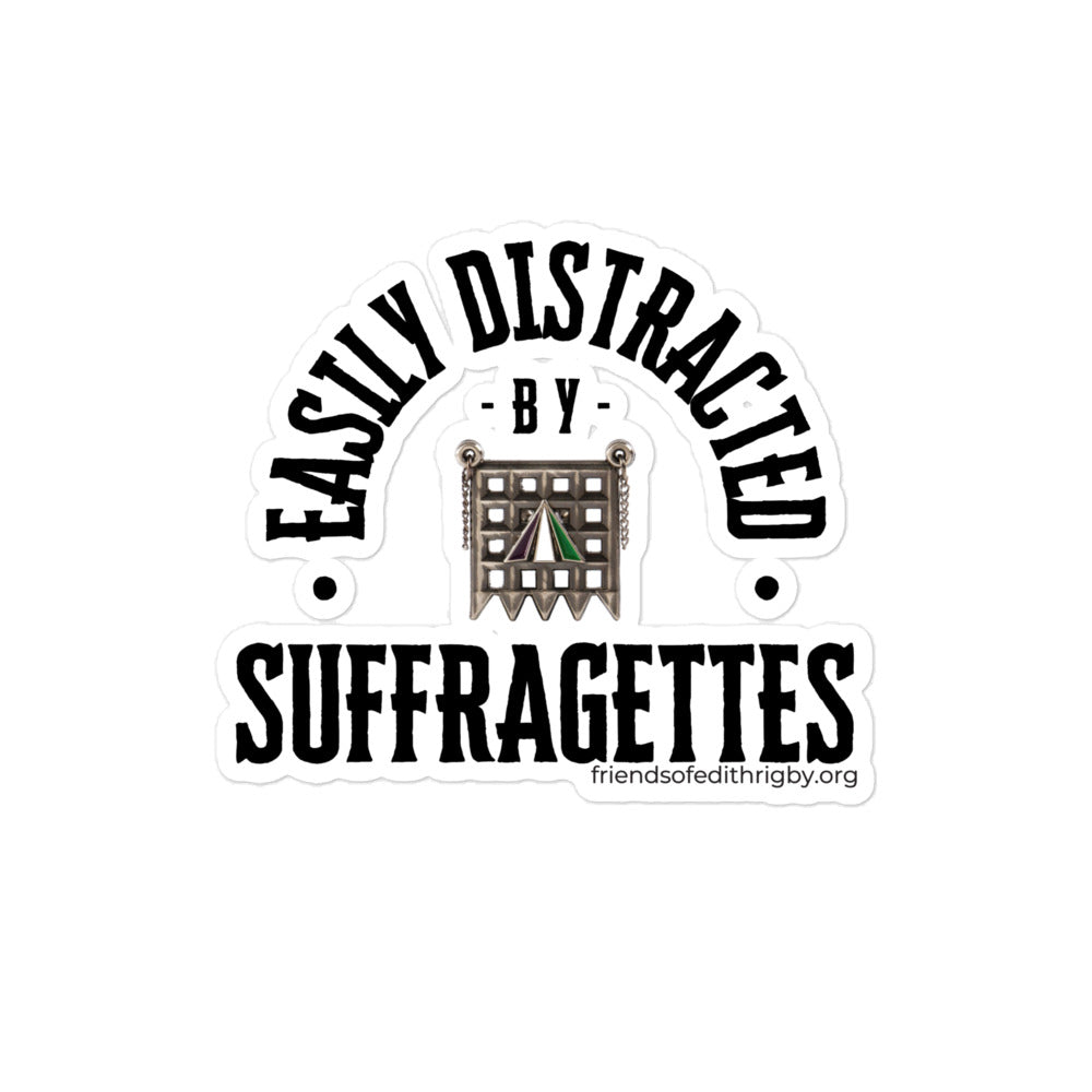 Easily Distracted by Suffragettes Sticker