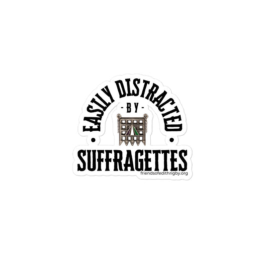 Easily Distracted by Suffragettes Sticker