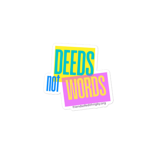 Deeds Not Words 90s Sticker